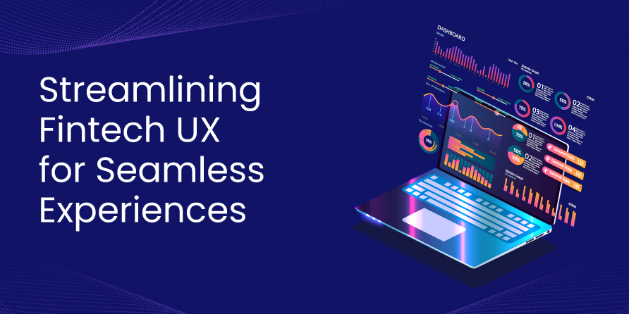 Streamlining-Fintech-UX-for-Seamless-Experiences

